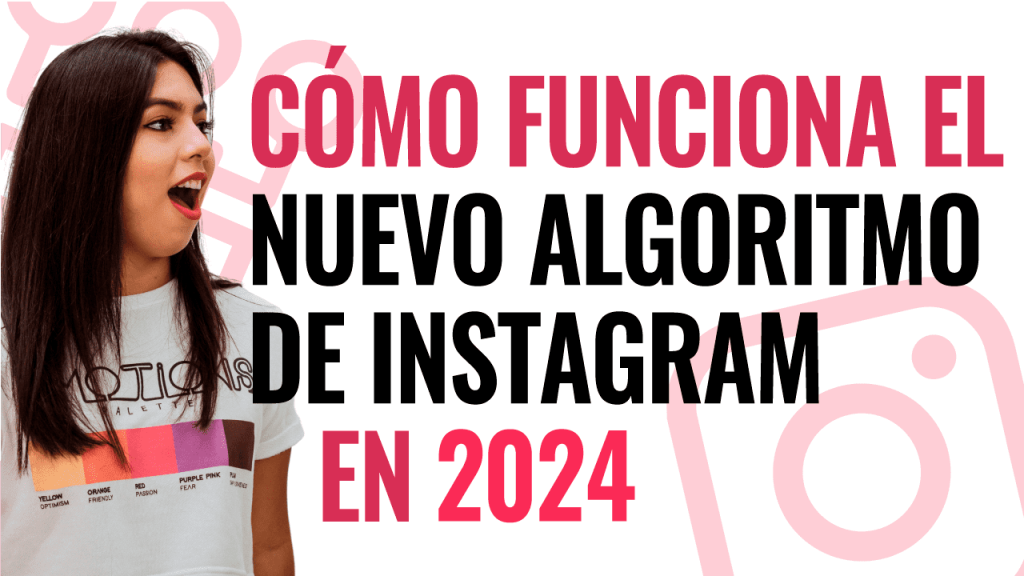 como funciona el algoritmo de instagram en 2024