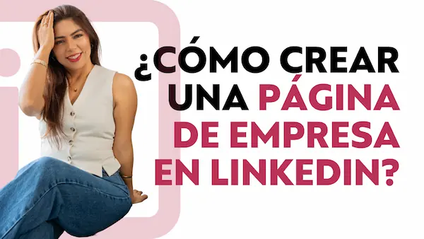 Cómo crear una página de empresa en LinkedIn