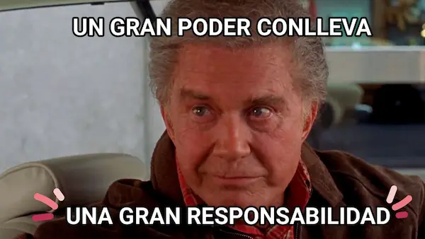 Un gran poder conlleva una gran responsabilidad, por ello aplica las estrategias digitales de manera coherente
