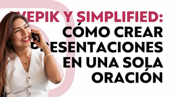 Wepik y simplified: Cómo crear presentaciones en una sola oración